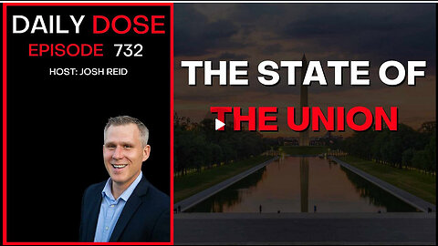 State of the Union w/James Grundvig | Ep. 732 - Daily Dose