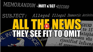 ALL THE REAL NEWS THEY SEE FIT TO OMIT -- Matt & SGT