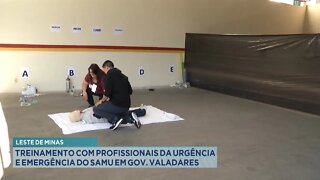 Leste de Minas: Treinamento com Profissionais da Urgência e Emergência do SAMU em Gov. Valadares.