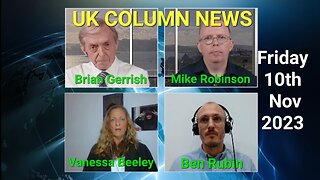 UK Column News - Friday 10th November 2023.