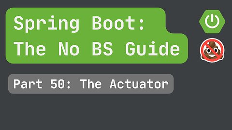 Spring Boot pt. 50 The Actuator