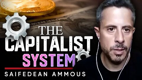 💰What to Learn About Capitalism: 📈 This Could be Your Ticket to Success - Saifedean Ammous