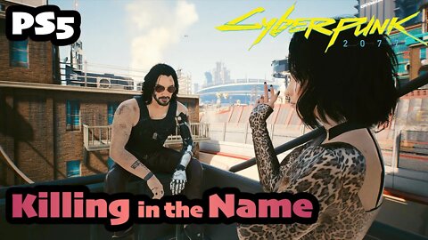 Cyberpunk 2077 | Part (50) Killing in the Name Nancy Bes Isis [PS5 1.5 Female V CORPO]