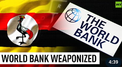 Uganda accuses World Bank of coercion over anti-gay law