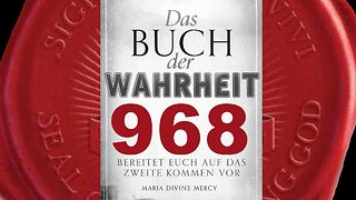 Mutter der Erlösung: Ihr habt Erlösung, aber nur durch Versöhnung mit Gott(Buch der Wahrheit Nr 968)