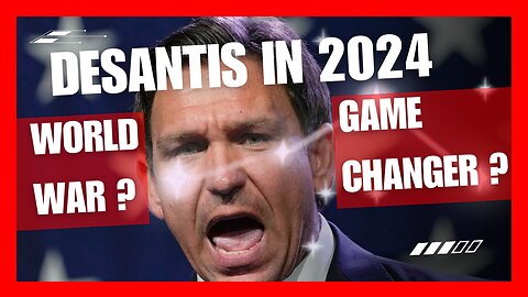 DeSantis in 2024: The Game-Changer That Could Flip Global Politics Upside Down!