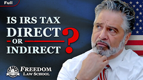 Is the federal income tax a DIRECT or indirect tax? (Full)