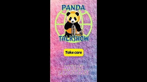 PandaTalkShow - Take care