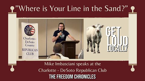 "What is Your Line in the Sand" - Speech Series - Mike from the Freedom Chronicles - 6/27/2023