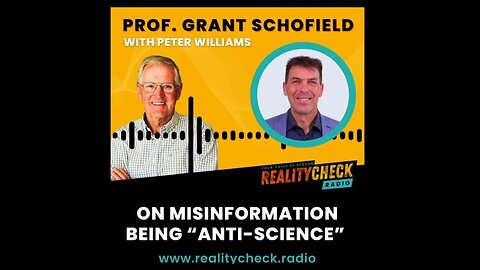 Prof Grant Scholield On Misinformation Being Anti-Science