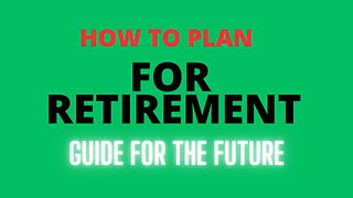 How to Plan for Retirement: A Beginner's Guide to Saving for the Future