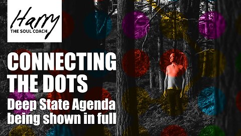 Connecting The Dots - Deep State Agenda being shown in full
