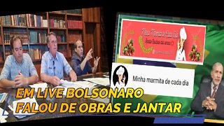 OBRAS PELO BRASIL, JANTAR DA FALSA DEMOCRACIA, ESCALADA 2022 COM BOLSONARO.