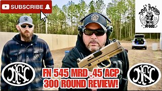FN 545 MRD FDE .45 ACP 300 ROUND REVIEW!