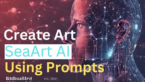 AI Art Made Easy: Create Stunning Images with SeaArt AI