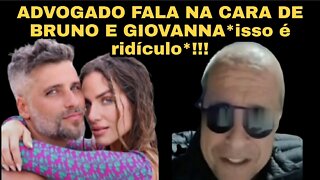 ADVOGADO CRITICA GIOVANNA E BRUNO GAGLIASSO E DIZ...