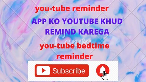 #youtubealram#youtube#kesepatachaelaga#hotoknowspendtimeinyoutube#remindmebedtimeyoutube#treminder