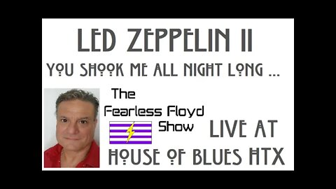 LED ZEPPELIN II - YOU SHOOK ME . . . @ HOUSE OF BLUES HTX