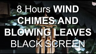 Wind chimes on porch with blowing leaves | Close your eyes and #relax | 8 Hours BLACK SCREEN