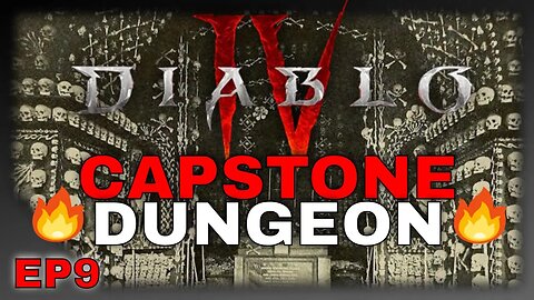 Cathedral of Light Capstone Dungeon | DIABLO IV | EP9