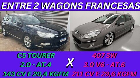 ENTRE 2 CARROS - CITROËN C5 TOURER X PEUGEOT 407 SW - O LUXO E CONFORTO DAS SW DOS ANOS 2000