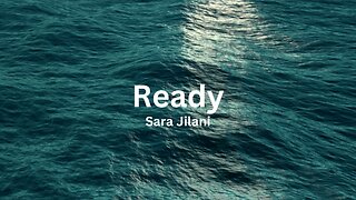 Sara Jilani - Ready (Lyric Video: Wave Version)
