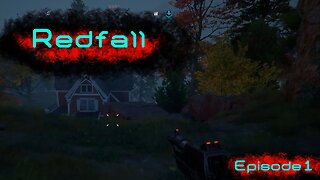 I Forget Things Easily (Redfall - Episode 2)