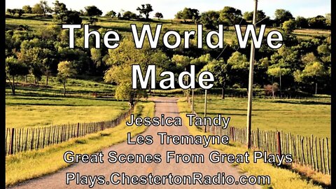 The World We Made - Jessica Tandy - Les Tremayne - Great Scenes from Great Plays