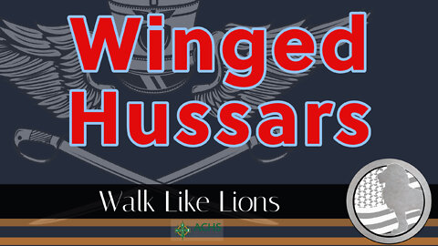 "Winged Hussars" Walk Like Lions Christian Daily Devotion with Chappy February 04, 2022