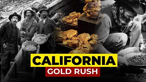 The Remarkable Story of the California Gold Rush | Explained