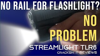 No Rail, No problem. Streamlight TLR-6 Handgun Flashlight
