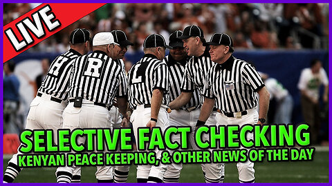 Selective Fact Checking ☕ 🔥 Kenyan Peace Force ☕ Killer Bees 🔥 #factcheckfriday C&N 111