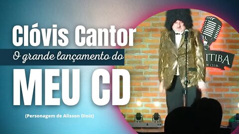 Clóvis, o Cantor - Vou lançar o meu CD! - Personagem de Alisson Diniz