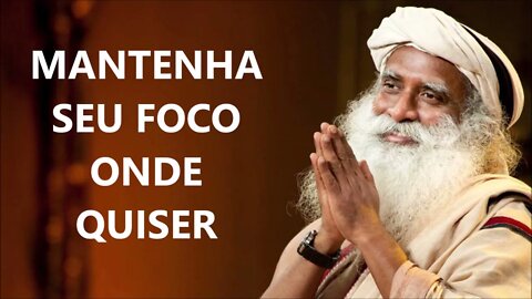 MOVA SUAS ENERGIAS PARA ONDE QUISER, SADHGURU, DUBLADO