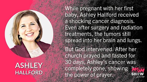 Ep. 462 - New Mom Cured of Terminal Cancer After Church Prayed and Fasted 30 Days - Ashley Hallford