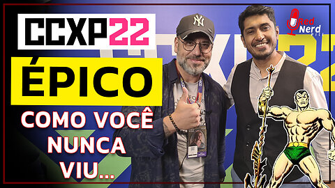 CCXP 2022 - THE RETURN OF THE EPIC!