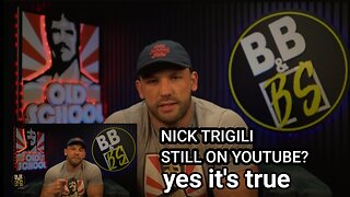 NICK TRIGILI STILL ON YOUTUBE