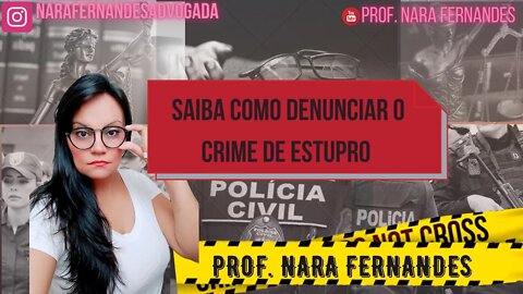 COMO DENUNCIAR O CRIME DE ESTUPRO - DIFERENÇA ENTRE ESTUPRO E ASSÉDIO SEXUAL