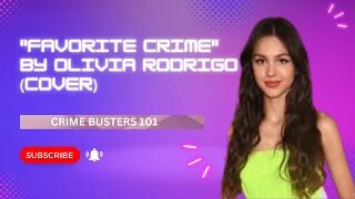 Favorite crime by Olivia Rodrigo { Cover}