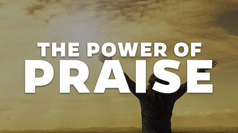 The Power of Praise