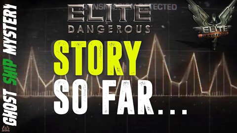 Elite Dangerous Mystery Story so far Part 1