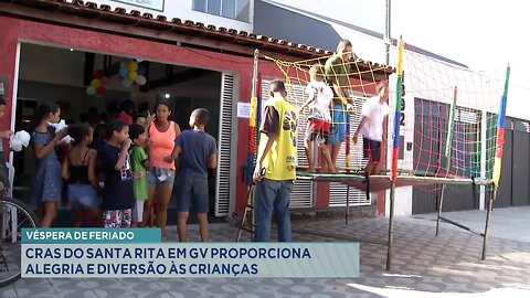 Véspera de Feriado: CRAS do Santa Rita em GV Proporciona Alegria e Diversão às Crianças.