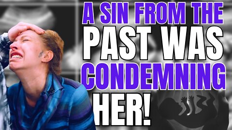 A SIN From The Past Was Condemning Her!
