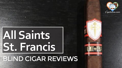 For the MOST PART, I ENJOYED the ALL SAINTS St. Francis Robusto - CIGAR REVIEWS by CigarScore