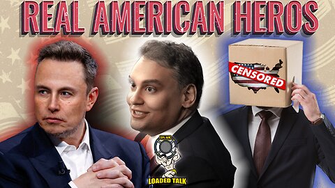 George Santos & Elon Musk: Real American Heroes - Ep24 - Loaded Talk