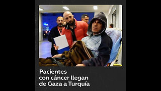 Turquía recibe a pacientes palestinos con cáncer evacuados de Gaza