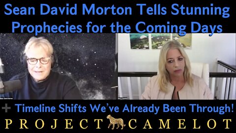 Sean David Morton Tells Stunning Prophecies for the Coming Days and Timeline Shifts We’ve Already Been Through! + He Heavily/Healthily Disagrees with Juan O’Savin, AKA Wayne Willott—A Somewhat Intense Conversation! (9/29/22) 🐆 PROJECT CAMELOT
