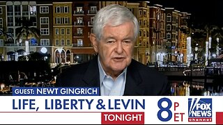Newt Gingrich Tonight on Life, Liberty and Levin