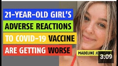 21-year-old girl's Covid-19 vaccine adverse reactions are getting worse