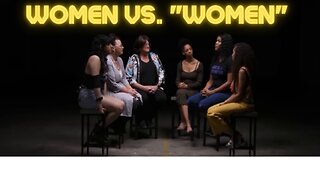 Women VS "Women"